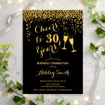 30th Birthday - Cheers To 30 Years Gold Black Invitation<br><div class="desc">30th Birthday Invitation. Cheers To 30 Years! Elegant design in black and gold. Features champagne glasses,  script font and confetti. Perfect for a stylish thirtieth birthday party. Personalize with your own details. Can be customized to show any age.</div>