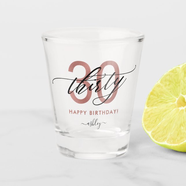 30th Birthday Chic Rose Gold Shot Glass (Front)
