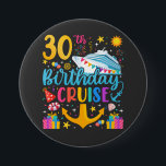 30th Birthday Cruise B-Day Party Round 3 Inch Round Button<br><div class="desc">30th Birthday Cruise B-Day Party Funny design Gift Classic Round Button Classic Collection.</div>