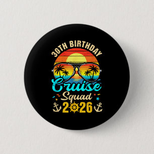 30Th Birthday Cruise Squad 2026 Artwork 2 Inch Round Button