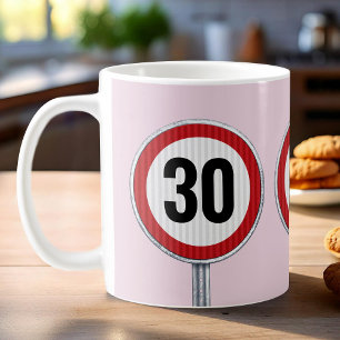 30th birthday CUSTOM AGE with road sign Coffee Mug