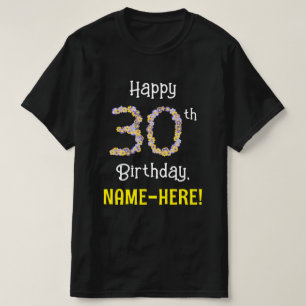 30th Birthday: Floral Flowers Number “30” + Name T-Shirt