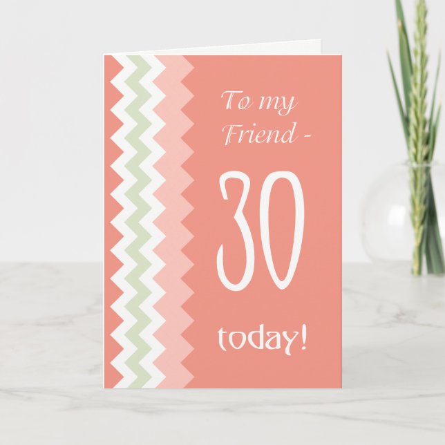 30th Birthday for Friend, Coral, Mint Chevrons Card (Front)