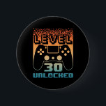30th Birthday For Men Level 30 Unlocked Gamer 30 Y 2 Inch Round Button<br><div class="desc">30th Birthday For Men Level 30 Unlocked Gamer 30 Year Old 2</div>