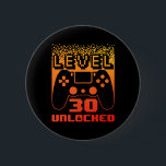 30th Birthday For Men Level 30 Unlocked Gamer 30 Y 2 Inch Round Button<br><div class="desc">30th Birthday For Men Level 30 Unlocked Gamer 30 Year Old</div>