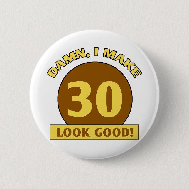 30th Birthday Gag Gifts 2 Inch Round Button (Front)