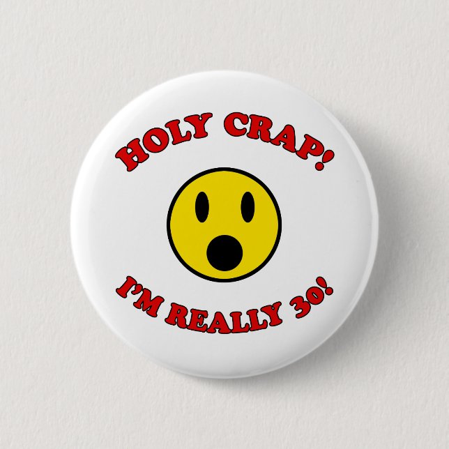 30th Birthday Gag Gifts 2 Inch Round Button (Front)
