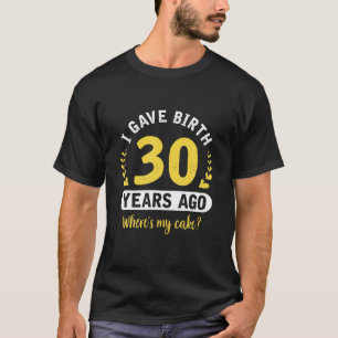 30th Birthday Gift for Mom from Son Daughter 30 Ye T-Shirt