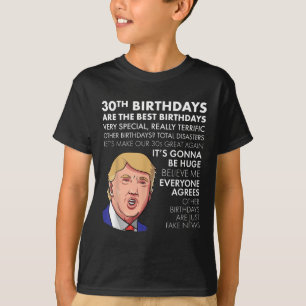 30th Birthday Gift Funny Trump Quote Shirt For Men