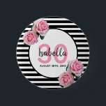 30th birthday girly pink roses black white stripes 2 inch round button<br><div class="desc">A button for a 30th birthday party. Classic slim black and white horizontal stripes as background. With girly and feminine pink roses as decoration. A white and pink frame on front with template for age, name and date. Age number in pink, name and date in black. The name is written...</div>