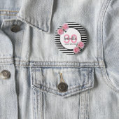 30th birthday girly pink roses black white stripes 2 inch round button (In Situ)