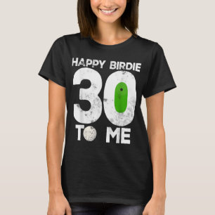 30th Birthday Golfing Funny Golfer Gift Golf Playe T-Shirt