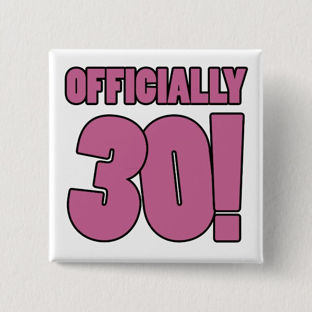 30th Birthday Humour 2 Inch Square Button (Front)