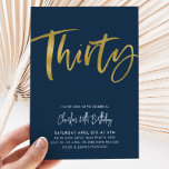 30th Birthday Invitation Mens Navy Gold Thirty<br><div class="desc">Thirty Navy,  White and Faux Gold Birthday Invitation with modern brush script font. A simple and fun adult birthday invitation for your 30th birthday party.</div>