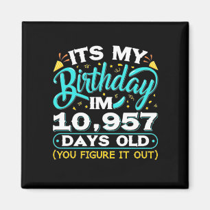 30th Birthday It Is My 30th Birthday Magnet