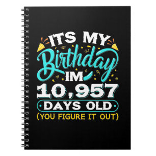 30th Birthday   It Is My 30th Birthday Notebook