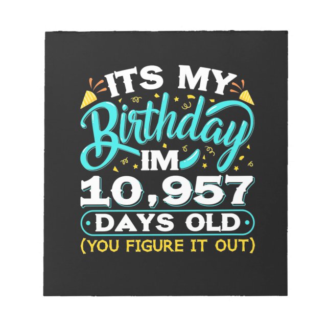 30th Birthday | It Is My 30th Birthday Notepad (Front)