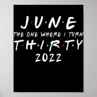 30th Birthday June The One Where I Turn 30 2022