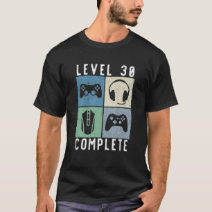 30Th Birthday Level 30 Complete Gamer Gaming 1991 T-Shirt