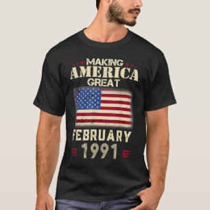 30th Birthday Making America Great Since February T-Shirt