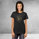 30th Birthday Party Gold Script Black T-Shirt<br><div class="desc">Celebrate a 30th birthday with this stylish and personalized t-shirt! Perfect for gathering all your family and friends together for a special occasion,  this shirt is designed to be easy to personalize. With a luxurious gold script. Get ready to party in style with this special 30th birthday t-shirt.</div>