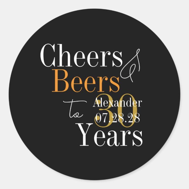 30th Birthday Personalized Cheers and Beers Party Classic Round Sticker (Front)