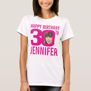 30th birthday pink custom name and photo template T-Shirt