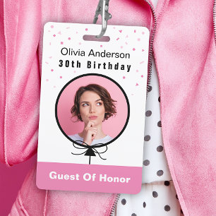 30th Birthday Pink Photo ID Guest Of Honor  Badge