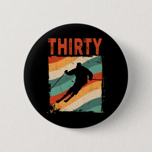 30th Birthday Retro Ski Skiing 30 Year Old Men Wom 2 Inch Round Button