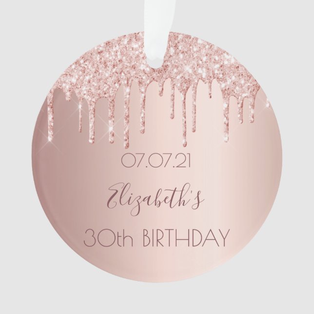 30th birthday rose gold blush glitter drips ornament (Front)