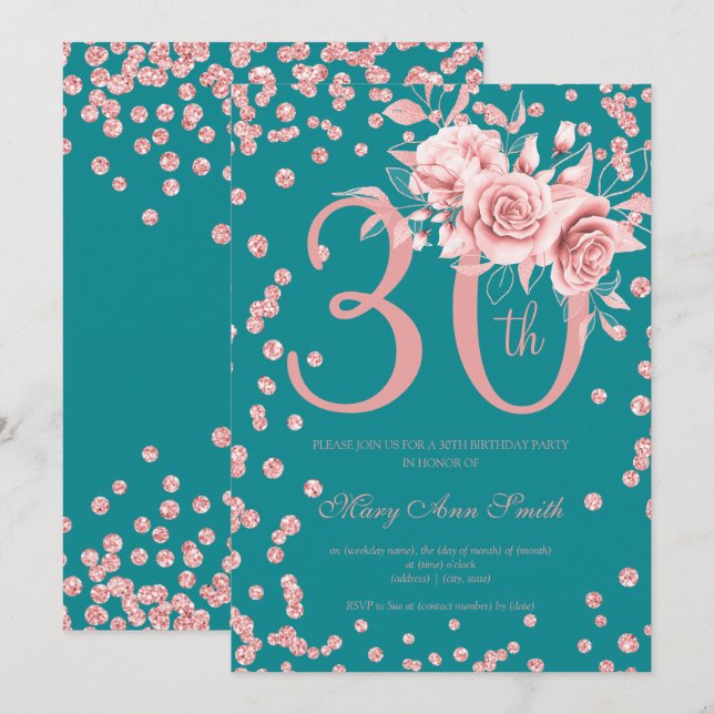 30th Birthday Rose Gold Floral & Confetti Teal  Invitation (Front/Back)