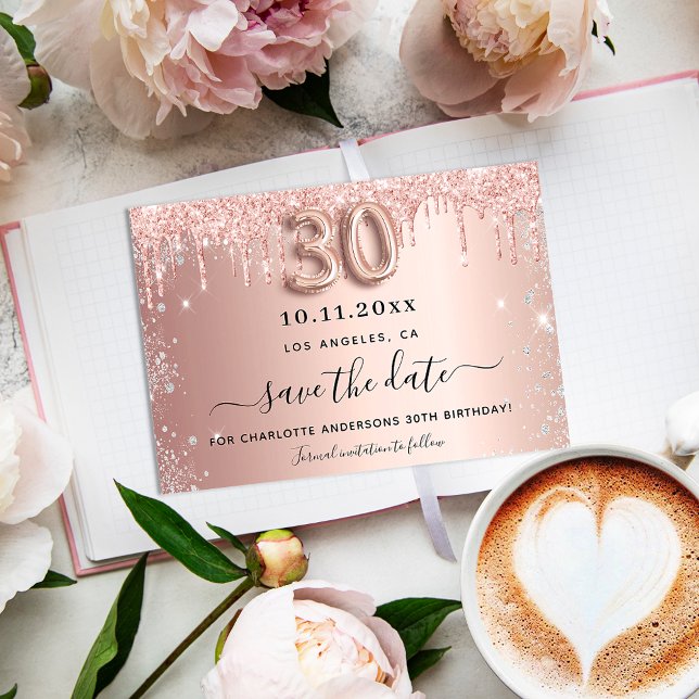 30th birthday rose gold silver glitter drips save the date (Creator Uploaded)