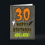 30th Birthday: Spooky Halloween Theme, Custom Name Card<br><div class="desc">The front of this scary and spooky Hallowe'en birthday themed greeting card design features a large number "30" and the message "HAPPY BIRTHDAY, ", plus a personalized name. There are also depictions of a ghost and a bat on the front. The inside features a personalized birthday greeting message, or could...</div>