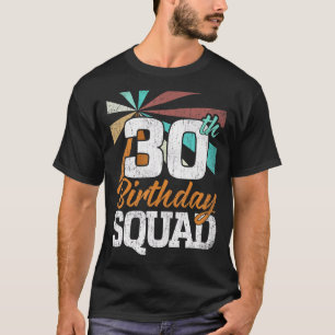 30th Birthday Squad Retro Men Women   30 Years Old T-Shirt