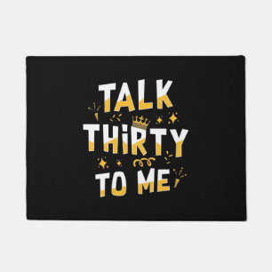 30th Birthday Talk Thirty To Me Doormat
