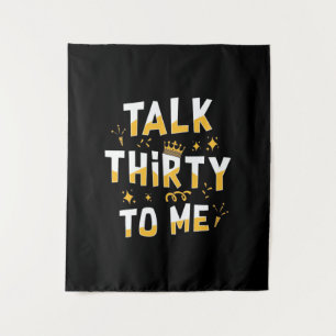 30th Birthday   Talk Thirty To Me Tapestry