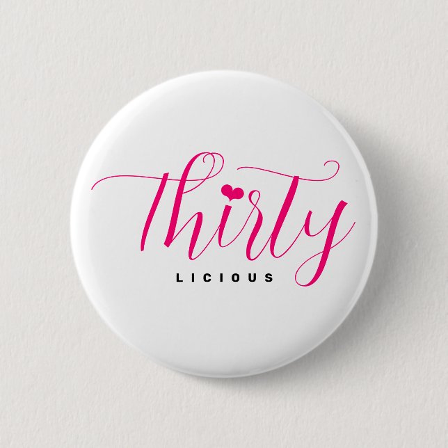 30th Birthday Thirty Thirtylicious Pink Text  2 Inch Round Button (Front)