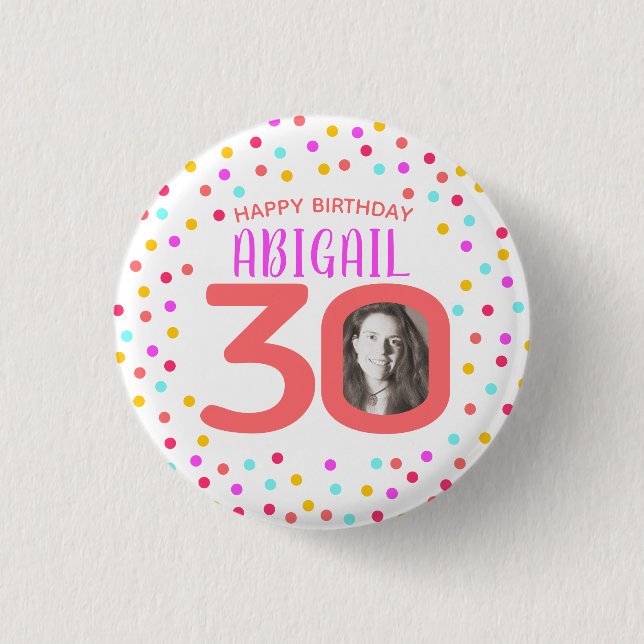 30th custom photo colourful coral confetti 1 inch round button (Front)