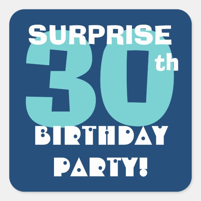 30th SURPRISE Birthday Party Navy and Aqua Blue Square Sticker (Front)