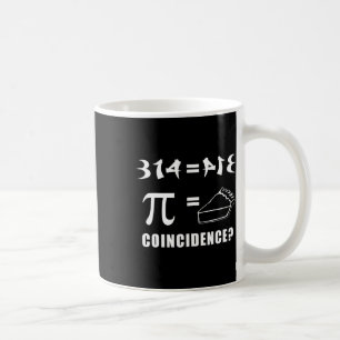 314 (pi) Equal Pie Coincidence Happy Pi Day 3-14 M Coffee Mug