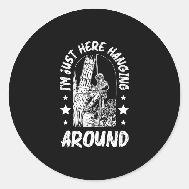 31.Arborist for a Tree trimmer Classic Round Sticker (Front)