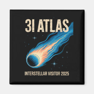 31_atlas Interstellar-style Astronomy Visitor 2025 Magnet