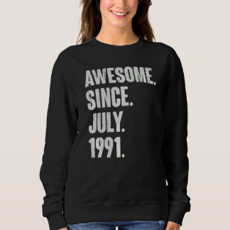 31 Year Old 31st Birthday Awesome Since July 199 Sweatshirt
