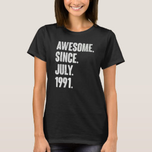 31 Year Old 31st Birthday Awesome Since July 199 T-Shirt