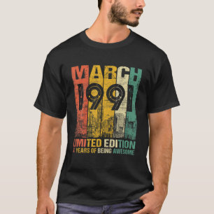 31 Year Old March 1991 Limited Edition 31St Bday T-Shirt