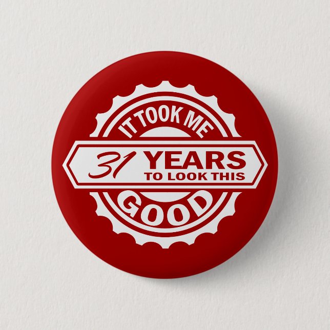 31st Birthday 2 Inch Round Button (Front)