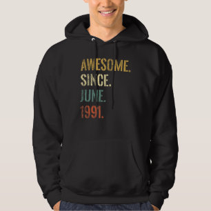 31st Birthday 31 Year Old Awesome Since June 1991 Hoodie