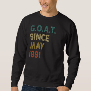 31st Birthday 31 Years Old Goat Since May 1991 Sweatshirt
