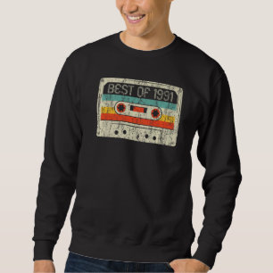 31st Birthday  Best Of 1991 Cassette Tape 31 Years Sweatshirt