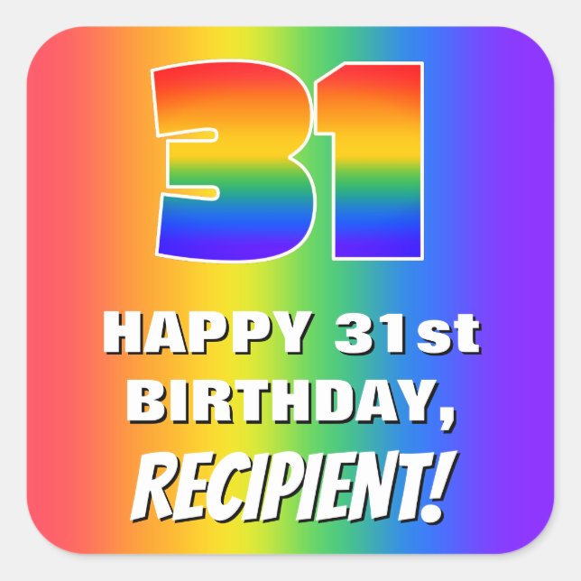 31st Birthday: Colourful, Fun Rainbow Pattern # 31 Square Sticker (Front)